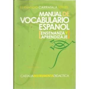 Imagen del vendedor de MANUAL DE VOCABULARIO ESPAOL Enseanza y aprendizaje a la venta por Librovicios