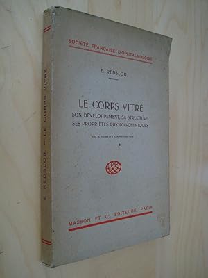 Le corps vitré Son développement, sa structure, ses propriétés Physico-chimique