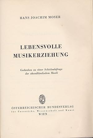 Imagen del vendedor de Lebensvolle Musikerziehung. Gedanken zu einer Schicksalsfrage der abendlndischen Musik. a la venta por Antiquariat Immanuel, Einzelhandel