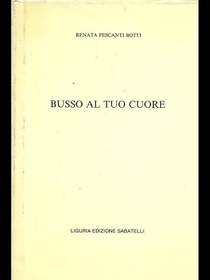 Immagine del venditore per Busso al tuo cuore venduto da Librodifaccia