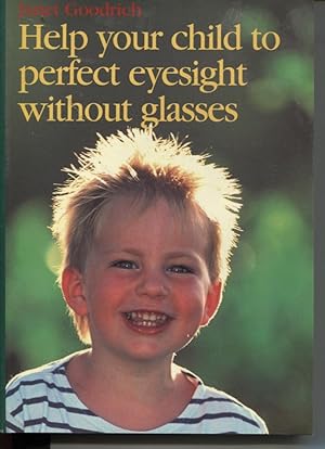 Seller image for Help Your Child to Perfect Eyesight Without Glasses for sale by Dromanabooks