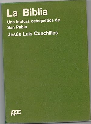 Imagen del vendedor de LA BIBLIA. UNA LECTURA CATEQUTICA DE SAN PABLO. a la venta por Librera Dilogo