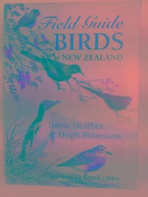 Image du vendeur pour Field guide to the birds of New Zealand mis en vente par Cotswold Internet Books