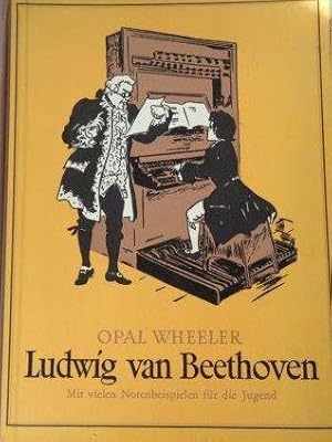 Ludwig van Beethoven und die läutenden Glocken. Mit vielen Notenbeispielen für die Jugend