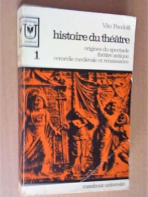 Seller image for Histoire Du Thtre - Tome 1 - Origines Du Spectacle - Thatre Antique - Comdie Mdivale et Renaissance for sale by Livresse