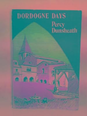 Bild des Verkufers fr Dordogne days zum Verkauf von Cotswold Internet Books