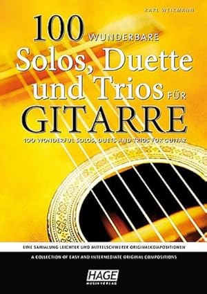 Bild des Verkufers fr 100 wunderbare Solos, Duette und Trios für Gitarre : Eine Sammlung leichter und mittelschwerer Originalkompositionen. Schwierigkeit leicht bis mittelschwer zum Verkauf von AHA-BUCH GmbH