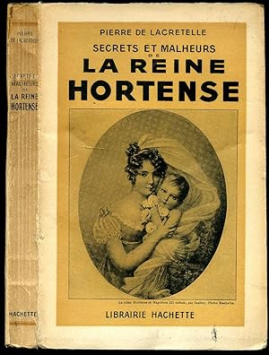 Bild des Verkufers fr Secrets et Malheurs de la Reine Hortense zum Verkauf von Little Stour Books PBFA Member