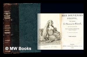 Seller image for Mes Souvenirs D'gypte: Tome Second for sale by MW Books Ltd.