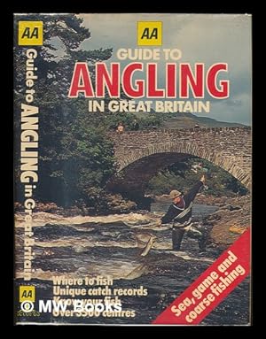 Seller image for AA guide to angling in Great Britain / editor Colin Graham for sale by MW Books Ltd.