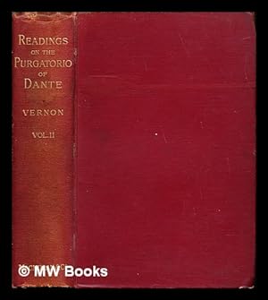 Bild des Verkufers fr Readings on the Purgatorio of Dante : chiefly based on the commentary of Benvenuto da Imola / by William Warren Vernon ; with an introd. by the Very Rev. the Dean of St. Paul's: Volume II (only) zum Verkauf von MW Books Ltd.