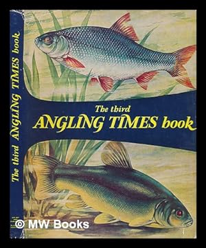 Imagen del vendedor de The Third Angling Times Book / edited by Peter Tombleson and Jack Thorndike a la venta por MW Books Ltd.