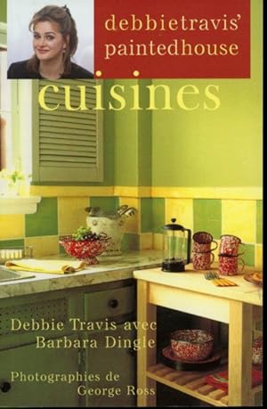 Bild des Verkufers fr Cuisines/Kitchens : debbie travis' painted house zum Verkauf von Librairie Le Nord