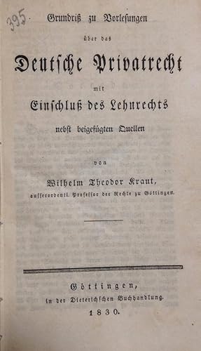 Bild des Verkufers fr Grundri zu Vorlesungen ber das Deutsche Privatrecht mit Einschlu des Lehnsrechts nebst beigefgten Quellen. zum Verkauf von Buch & Consult Ulrich Keip