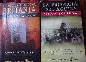 EL ÁGUILA ABANDONA BRITANIA Libro V de Quinto Licinio Cato - Centurión en Britania + LA PROFECÍA ...