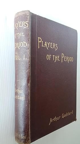 Players of the Period a series of anecdotal, biographical, and critical monographs of the leading...