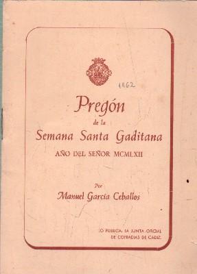Bild des Verkufers fr PREGON DE LA SEMANA SANTA GADITANA, AO DEL SEOR MCMLXII zum Verkauf von Librera Raimundo