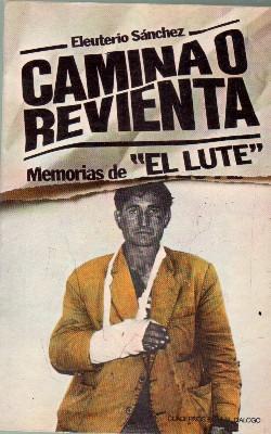 Imagen del vendedor de CAMINA O REVIENTA. MEMORIAS DEEL LUTE. a la venta por Librera Raimundo