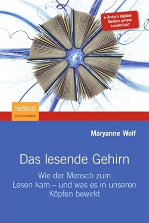 Seller image for Das lesende Gehirn : Wie der Mensch zum Lesen kam - und was es in unseren Kpfen bewirkt for sale by AHA-BUCH GmbH