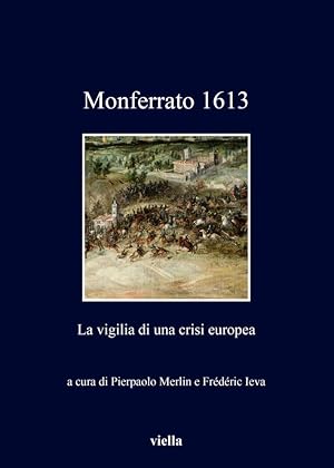 Imagen del vendedor de Monferrato 1613. La vigilia di una crisi europea a la venta por Libro Co. Italia Srl