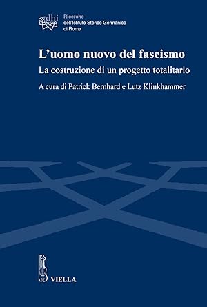 Seller image for L'uomo nuovo del fascismo. La costruzione di un progetto totalitario for sale by Libro Co. Italia Srl