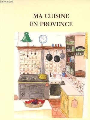 Seller image for MA CUISINE EN PROVENCE for sale by Le-Livre