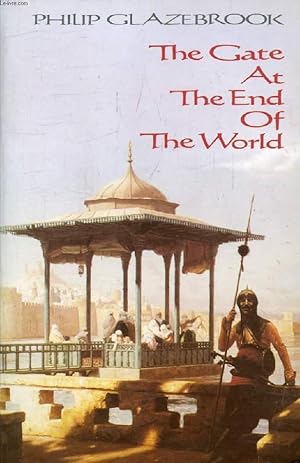 Image du vendeur pour THE GATE AT THE END OF THE WORLD mis en vente par Le-Livre