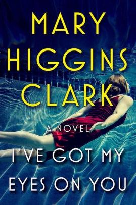 Image du vendeur pour Clark, Mary Higgins | I've Got My Eyes on You | Signed First Edition Copy mis en vente par VJ Books