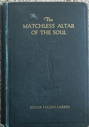 Imagen del vendedor de The Matchless Altar of the Soul a la venta por LJ's Books