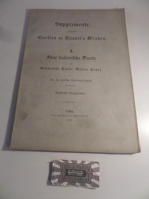 Image du vendeur pour Supplemente, enthaltend Quellen zu Hndel's Werken 4. Fnf italienische Duette. (H.W. S.4) - Giovanni Carlo Maria Clari fr die deutsche Hndelgesellschaft. mis en vente par Druckwaren Antiquariat