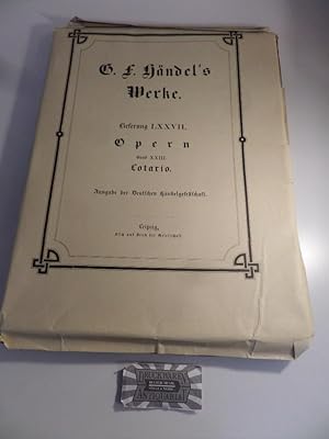 Lotario Opera. (H.W. 77) - The Works of G.F. Handel. Part LXXVII. Operas Volume XXIII.