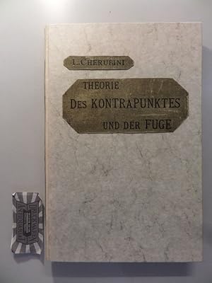 Theorie des Kontrapunktes und der Fuge. In neuer Übersetzung unter Zugrundelegung der Ausgabe von...