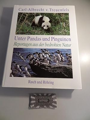 Seller image for Unter Pandas und Pinguinen. Reportagen aus der bedrohten Natur. for sale by Druckwaren Antiquariat