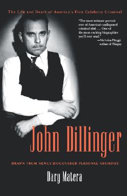 Immagine del venditore per John Dillinger: The Life and Death of America's First Celebrity Criminal (Paperback or Softback) venduto da BargainBookStores
