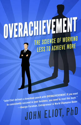 Seller image for Overachievement: The Science of Working Less to Accomplish More (Paperback or Softback) for sale by BargainBookStores