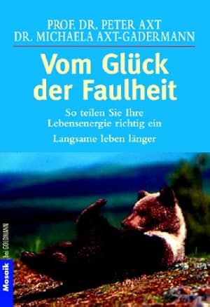 Seller image for Vom Glck der Faulheit: So teilen Sie Ihre Lebensenergie richtig ein for sale by Eichhorn GmbH