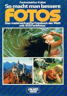 Seller image for So macht man bessere Fotos : das meistverkaufte Fotobuch der Welt. for sale by Eichhorn GmbH