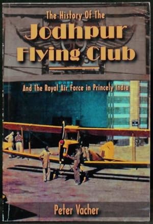 Bild des Verkufers fr The History of the Jodhpur Flying Club zum Verkauf von Arty Bees Books