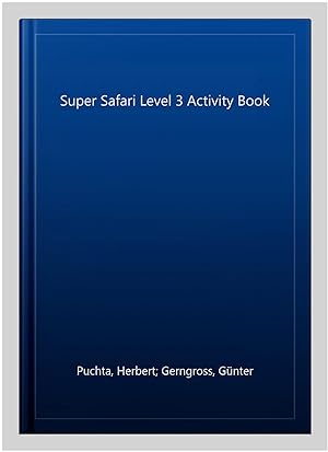 Imagen del vendedor de Super Safari Level 3 Activity Book a la venta por GreatBookPrices