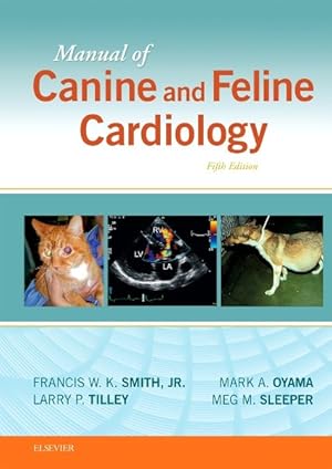 Bild des Verkufers fr Manual of Canine and Feline Cardiology zum Verkauf von GreatBookPrices