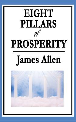 Bild des Verkufers fr Eight Pillars of Prosperity (Hardback or Cased Book) zum Verkauf von BargainBookStores