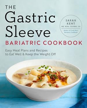 Immagine del venditore per The Gastric Sleeve Bariatric Cookbook: Easy Meal Plans and Recipes to Eat Well & Keep the Weight Off (Paperback or Softback) venduto da BargainBookStores