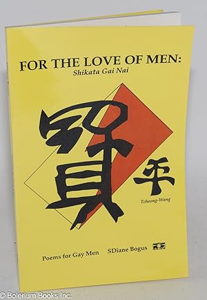 Bild des Verkufers fr For the Love of Men: shikata gai nai. Poems for gay men zum Verkauf von Bolerium Books Inc.