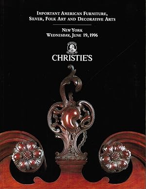 Important American Furniture, Silver, Folk Art and Decorative Arts, New York, June 19, 1996 (Sale...