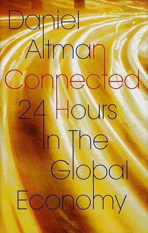 Seller image for Connected 24 Hours in The Global Economy for sale by Adelaide Booksellers