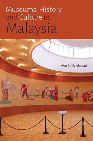 Seller image for Museums, History and Culture in Malaysia. for sale by Asia Bookroom ANZAAB/ILAB