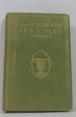 Seller image for Pour comprendre les styles franais for sale by crealivres