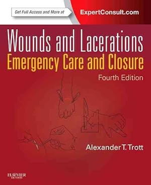 Imagen del vendedor de Wounds and Lacerations : Emergency Care and Closure a la venta por GreatBookPrices