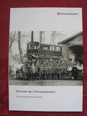 Chronik der Pferdestärken. 140 Jahre Busbetriebshof Wandsbek