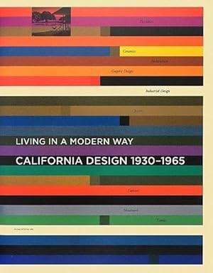 Seller image for Living in a modern way : California design 1930-1965 Los Angeles County Museum of Art. Shin`enkan Collection, Kokuritsu-Shinbijutsukan (Tokio) ; [ed. by: Wendy Kaplan . Text by: Wendy Kaplan; Bobbye Tigerman; Glenn Adamson .] for sale by Licus Media